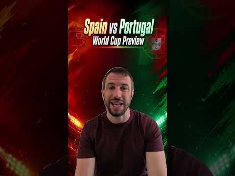 Video: Spain vs Portugal World Cup Preview