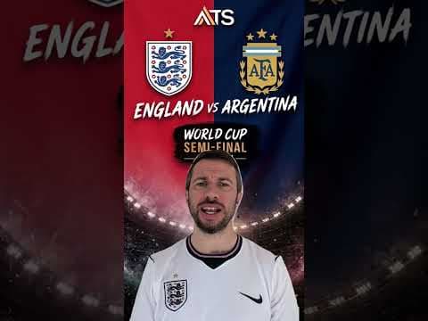 Video: England vs Argentina World Cup Semifinal Preview