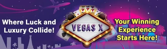 Vegas X Casino promotional banner with a Las Vegas-themed background