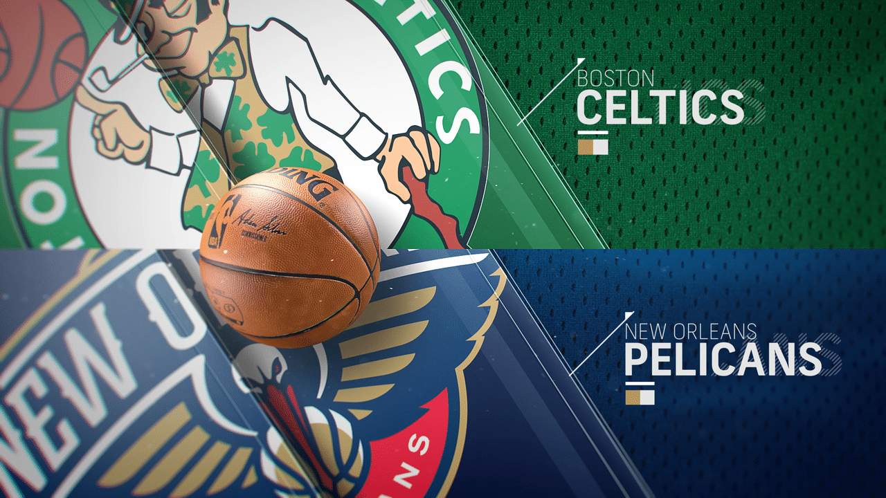 Boston Celtics at New Orleans Pelicans