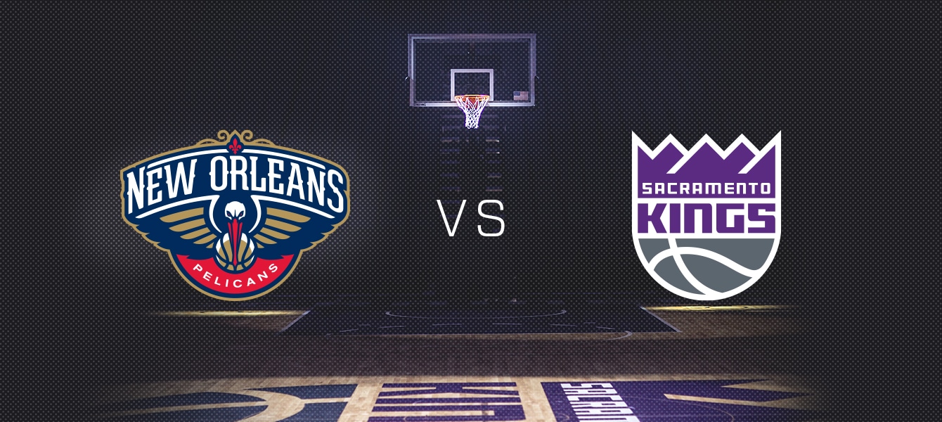 New Orleans Pelicans at Sacramento Kings