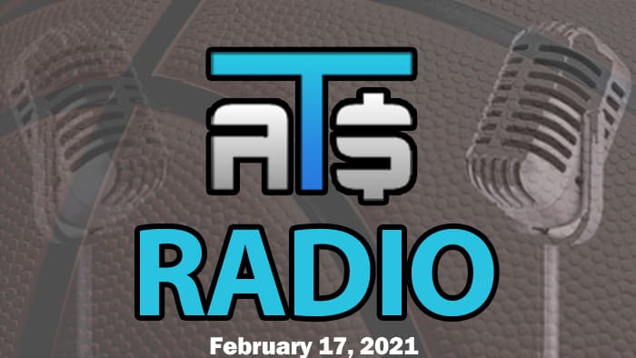 ATS.io Radio Sports Betting Podcast February 17, 2021