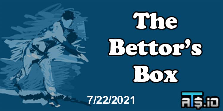 The Bettor’s Box MLB Betting Podcast July 22, 2021