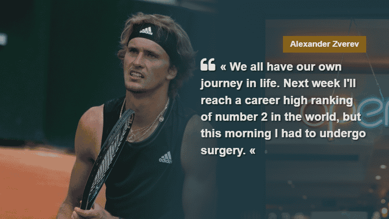 Alexander Zverev says « We all have our own journey in life.
Next week I'll reach a career high ranking of number 2 in the world, but this morning I had to undergo surgery.
« via redacaoemcampo - CC