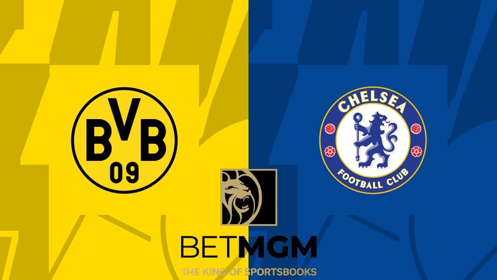 BetMGM promo code for Dortmund vs Chelsea | First Bet Offer Up to $1,000