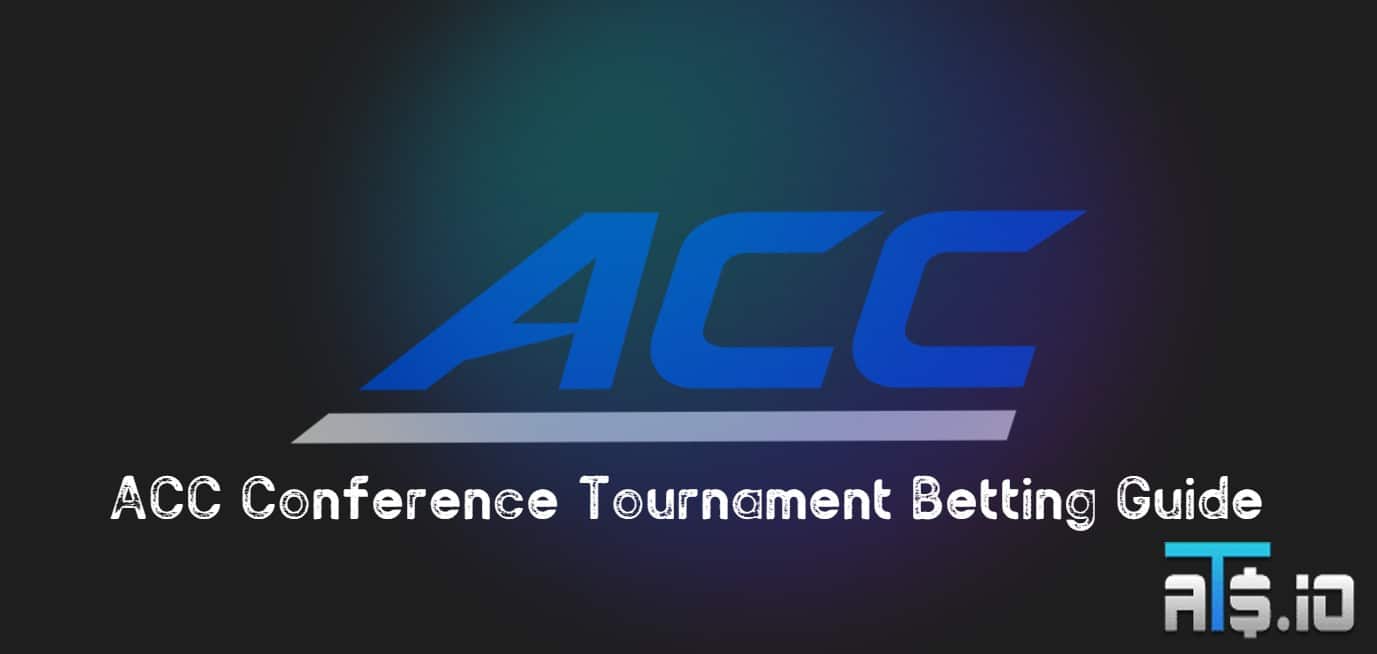 2024 ACC Conference Tournament Betting Best Bets, Promos and Odds
