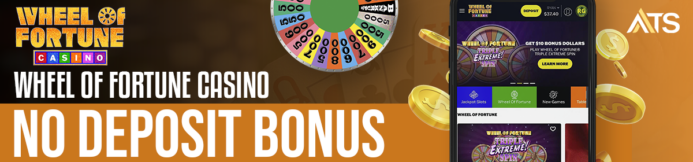 Wheel of Fortune Casino Promo Code: ATSWOF $40 & New User No Deposit Bonus Information