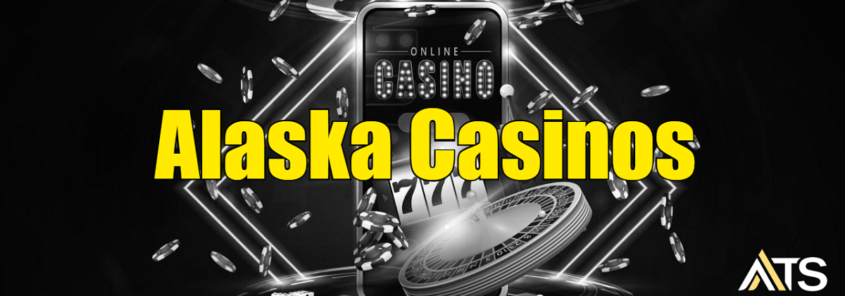 Alaska Online Casinos