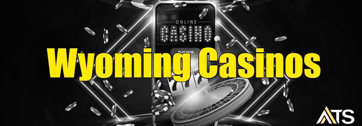 Wyoming Online Casinos