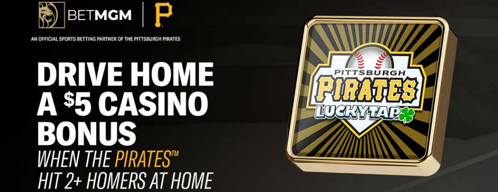 BetMGM Casino promotion "Catch the Pirates™ Home Run Power," offering a $5 Casino Bonus when the Pittsburgh Pirates hit two or more home runs during games at PNC Park.