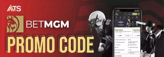 BetMGM Promo Code: ATSBONUS $1500 Sign Up Bonus