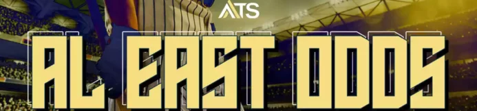 2025 AL East Futures Odds: Who Will Win the American League East Division Title?