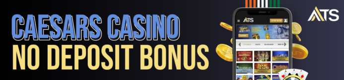 Claim Your $10 No Deposit Bonus at Caesars Palace Online Casino With Promo Code: ATSLAUNCH