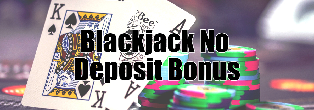 Blackjack online casino no deposit bonus