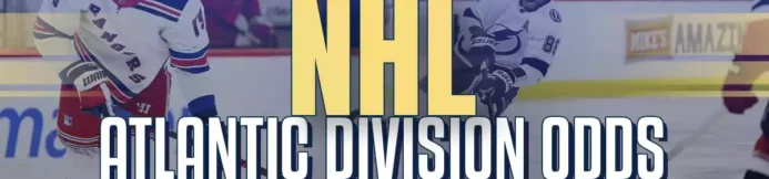 2024-2025 NHL Atlantic Division Betting Odds & Futures Preview