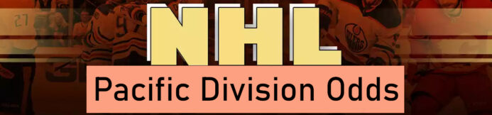 2024-2025 NHL Pacific Division Betting Odds & Futures Preview