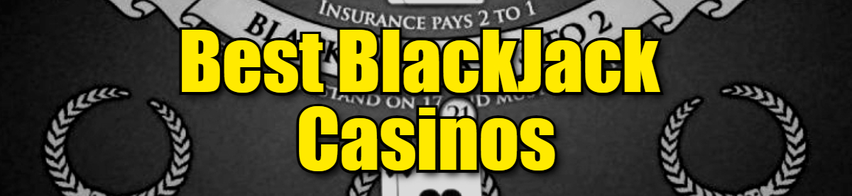 Best Online BlackJack Casinos