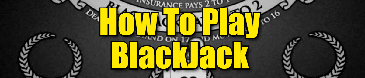 Learn To Play Blackjack