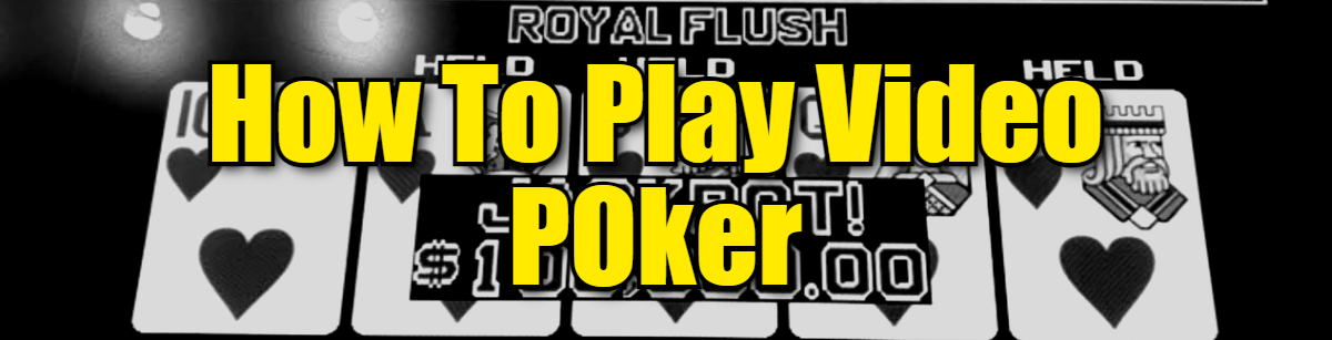 Learn To Play Video Poker