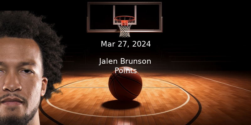 Jalen Brunson Points Prop Pick & Prediction – Mar 27th, 2024