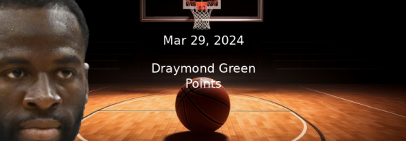 Draymond Green Projections – Points Prop Bet Prediction – 3/29/24