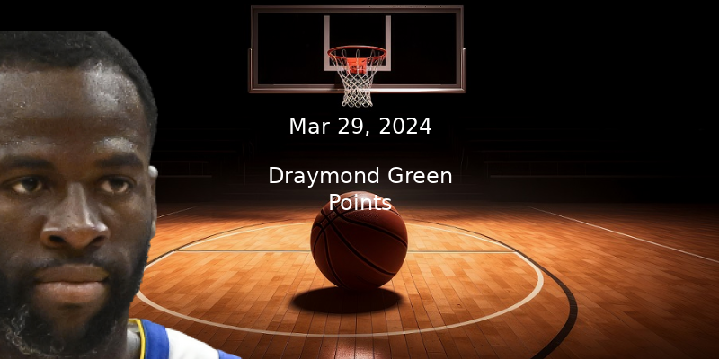 Draymond Green Projections – Points Prop Bet Prediction – 3/29/24