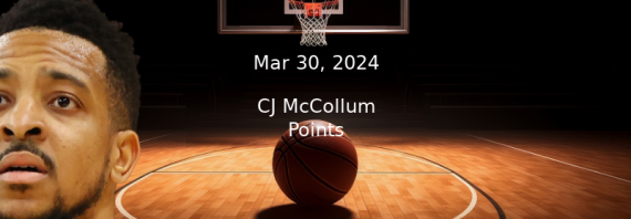 CJ McCollum Prop Projections – Points Prop Bet – 3/30/24