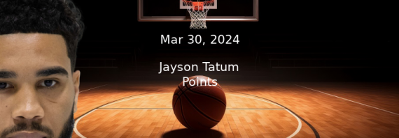 Jayson Tatum Prop Projections – Points Prop Bet – 3/30/24