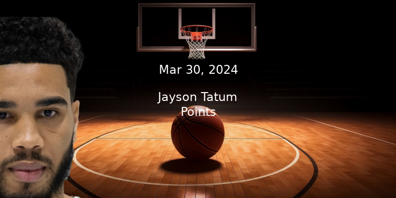 Jayson Tatum Prop Projections – Points Prop Bet – 3/30/24