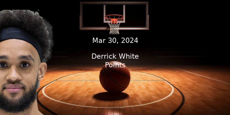 Derrick White Prop Projections – Points Prop Bet 3/30/24