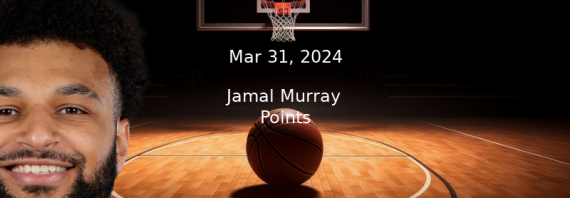 Jamal Murray Prop Projections & Best Bet – Points For 3/31/24