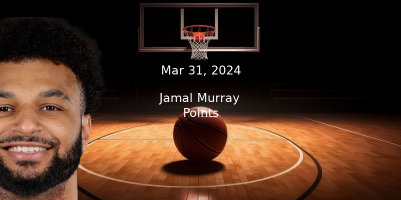 Jamal Murray Prop Projections & Best Bet – Points For 3/31/24