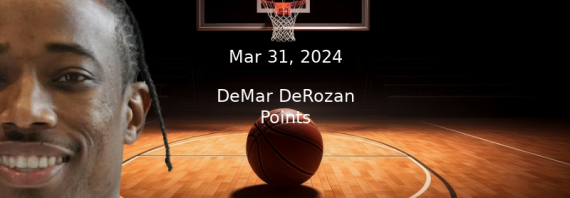 DeMar DeRozan Prop Projections & Best Bet – Points For 3/31/24