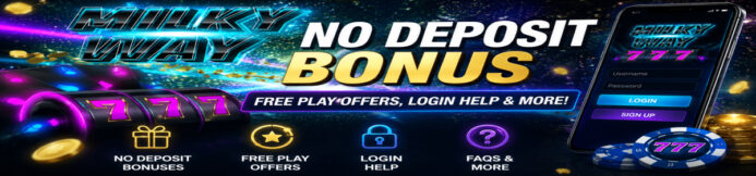 Milky Way 777 Casino No Deposit Bonus & Free Play Offers (2026)