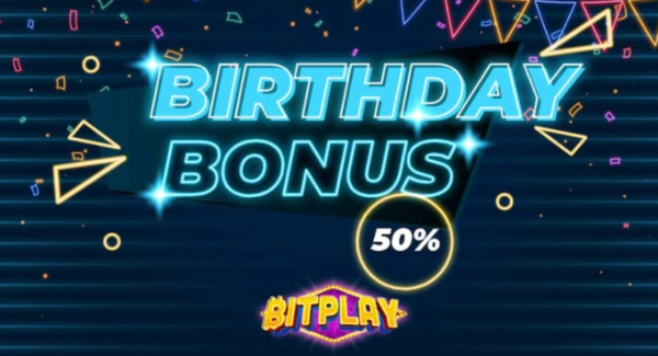 BitPlay Birthday Bonus