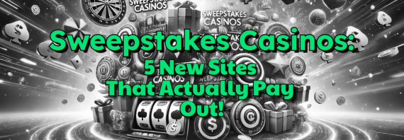 Underrated Sweepstakes Casinos: 5 New Sites That Actually Pay Out!