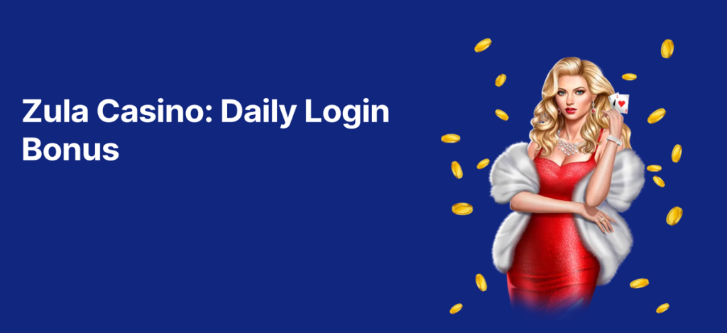 Zula Casino Login Bonus