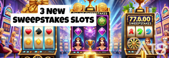 Spin & Win: 3 New Sweepstakes Slot Games That Just Hit the Market!