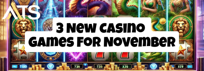 3 New Casino Games for November: Win Real Money Online!