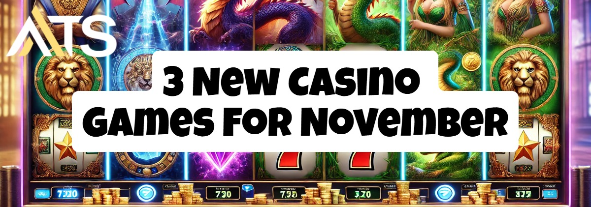 3 New Casino Games For November