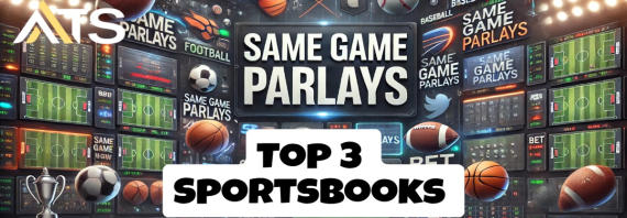 Parlay Like a Pro: 3 Best Sportsbooks for Same Game Parlays