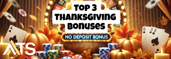 3 No Deposit Casino Bonuses To Claim Before Thanksgiving Day