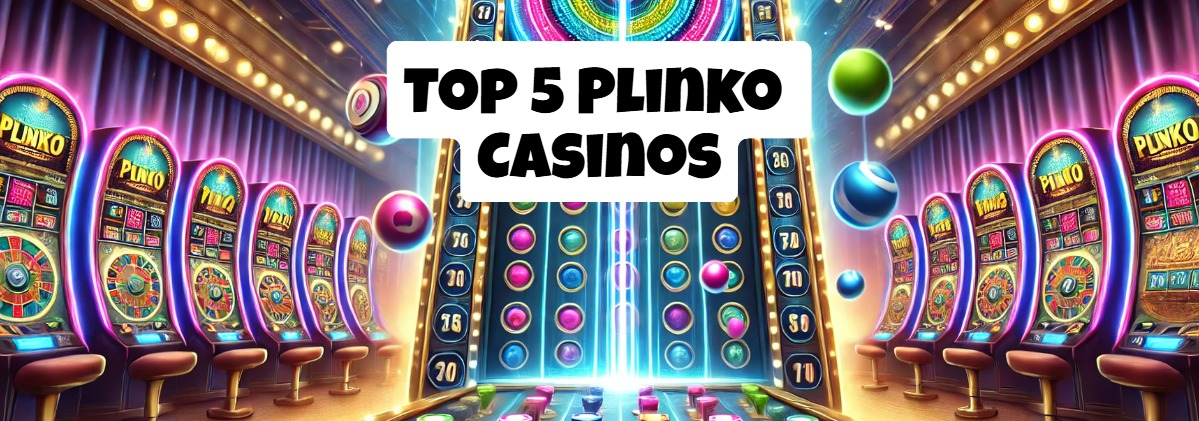 Top 5 plinko sweepstake casinos online