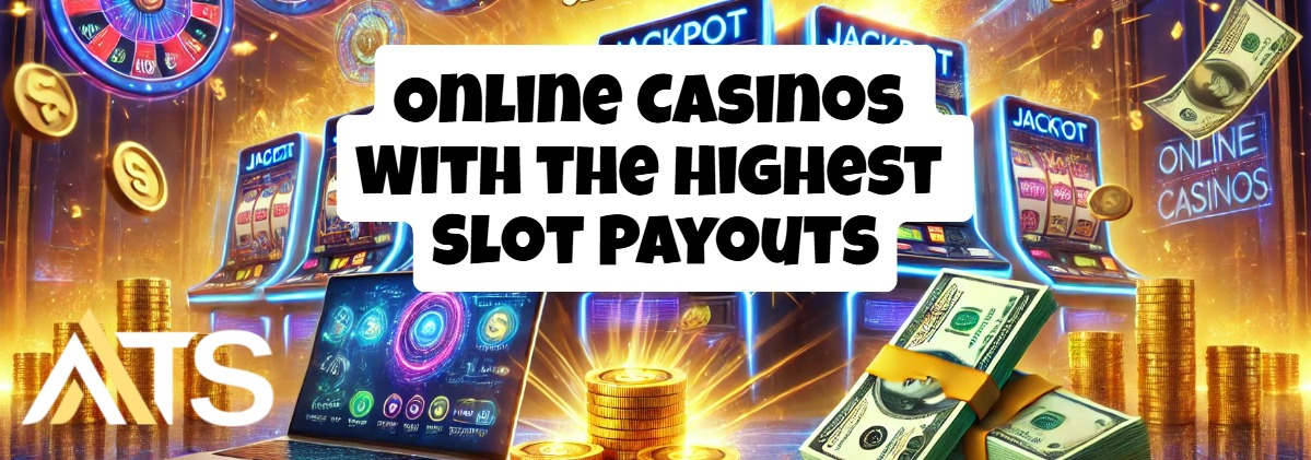 online slots with highest slot payouts