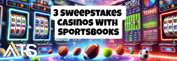 3 New Sweepstakes Casinos That Have Sports Betting: Bet & Win Today!