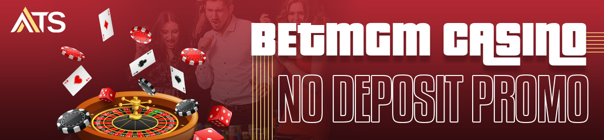 BetMGM Casino no deposit promo