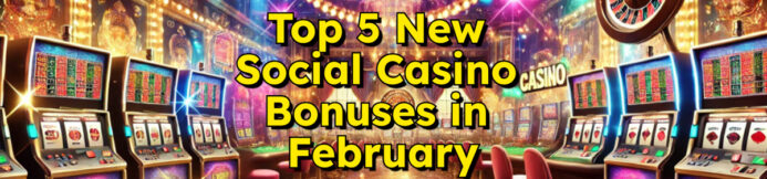 May‘s New Social Casino Bonuses: Top 5 Deals You Can’t Miss