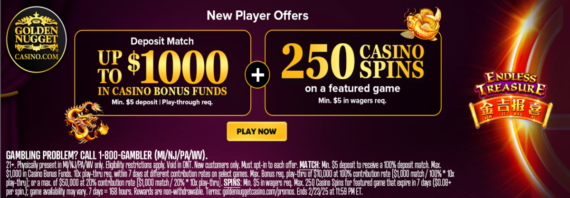 Golden Nugget New Player Combo Offer: $1K Deposit Match & 250 Bonus Spins