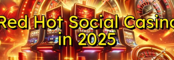 5 Red-Hot Social Casinos That Everyone’s Talking About in 2025