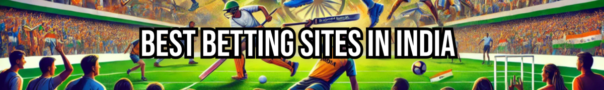 Best Betting Sites in India